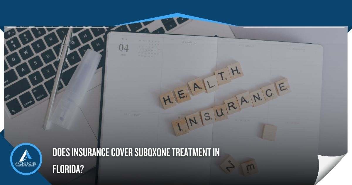 Does Insurance Cover Suboxone Treatment in Florida