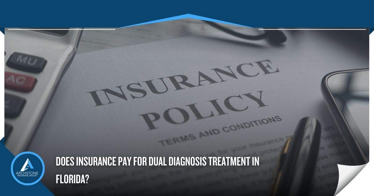 Does Insurance Pay for Dual Diagnosis Treatment in Florida