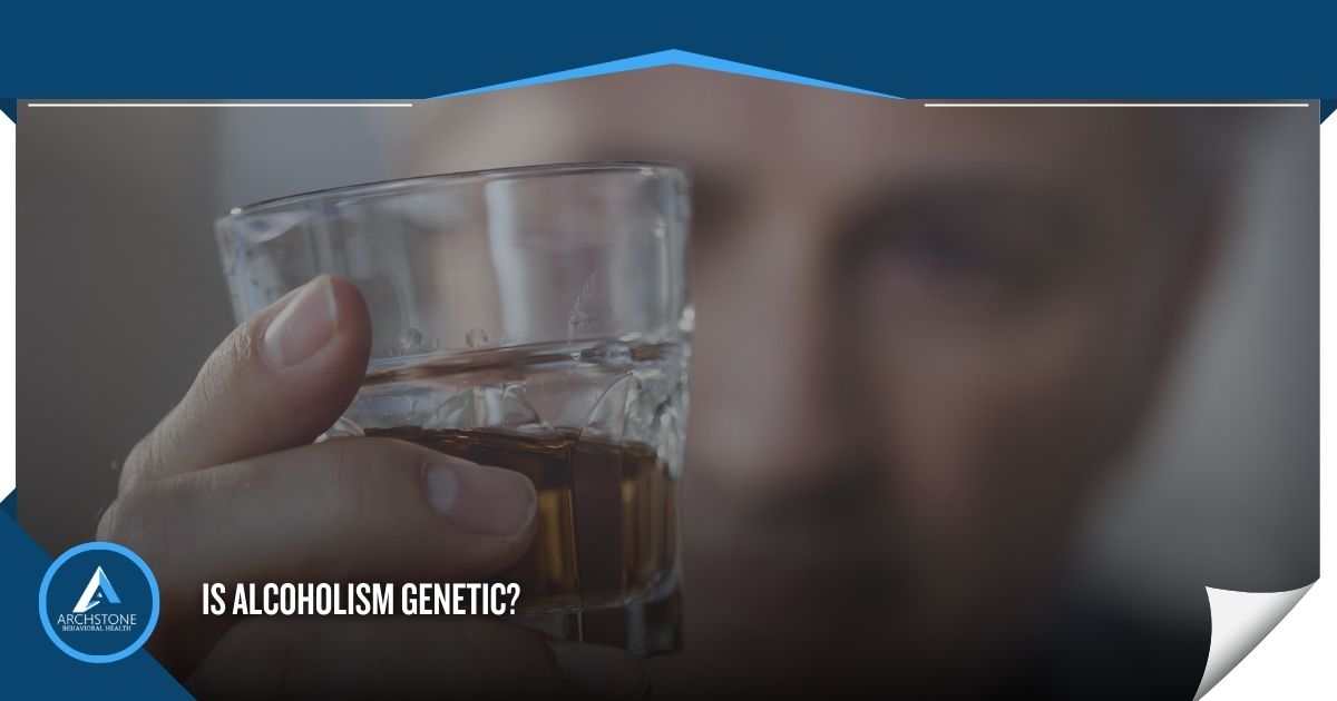 Is Alcoholism Genetic