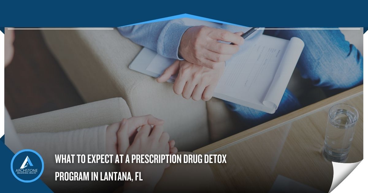 What to Expect at a Prescription Drug Detox Program in Lantana, FL