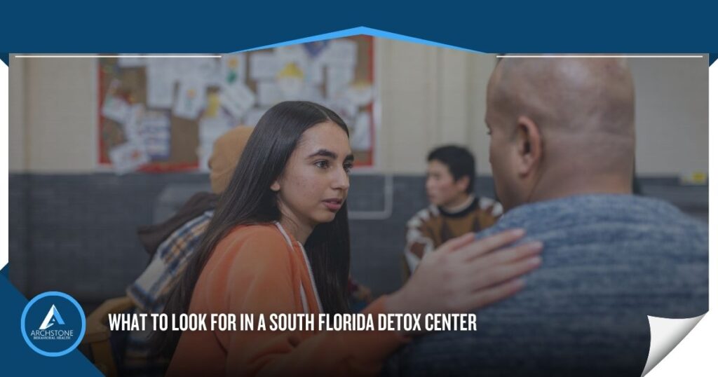 What to Look for in a South Florida Detox Center