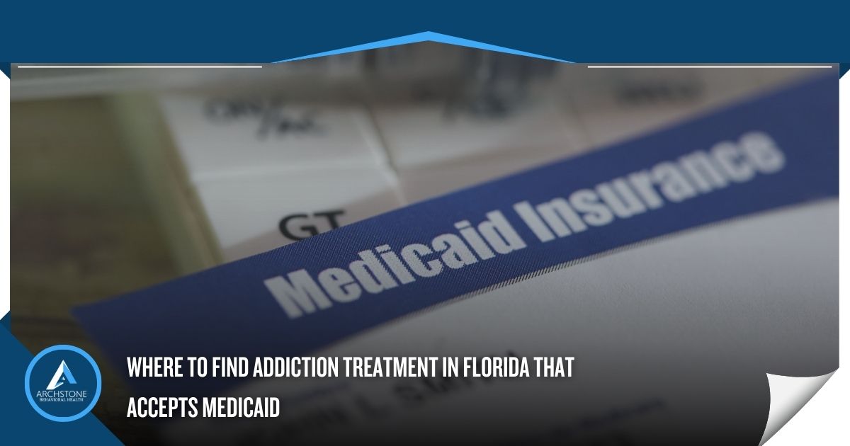 Where to Find Addiction Treatment in Florida that Accepts Medicaid
